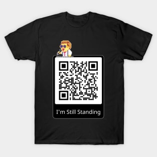 I'm Still Standing T-Shirt